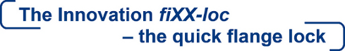 The Innovation fiXX-loc - thequick flange lock